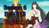 Episode 113 / Season 6 @ Naruto shippuden @ Tagalog dub