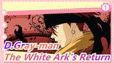 [D.Gray-man] IN The White Ark's Return (full ver.) (Chinese & Japanese Lyrics)_1