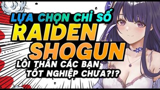 Bạn Ổn Không?!? Lựa Chọn Chỉ Số Tốt Nghiệp Cho Lôi Thần RAIDEN SHOGUN - BÉCON GENSHIN IMPACT