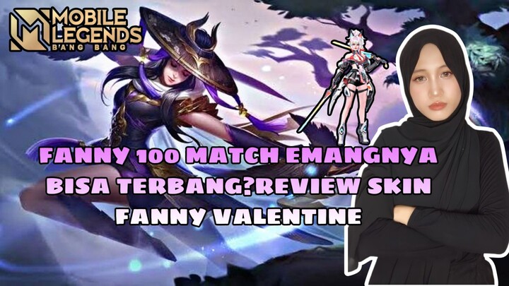 Fanny 100 Match Pasti Darat Sih! Review Skin Fanny Valentine | MLBB Highlight
