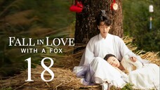 EP18 Fall in Love with a Fox (2024)