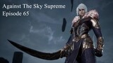 Against The Sky Supreme Episode 65