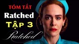 Ratched Tập 3 | Luộc Người Đồng Tính | Tóm Tắt Phim Kinh Dị Y Tá Ratched Tập 3 #NagiMovie