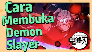 Cara Membuka Demon Slayer