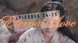 Eternal Love Episodes 24-26 [Recap + Review]