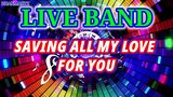 LIVE BAND || SAVING ALL MY LOVE FOR YOU