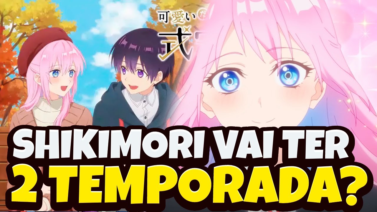 SHIKIMORI-SAN VAI TER 2 TEMPORADA? 