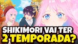 SHIKIMORI SAN VAI TER 2 TEMPORADA?| Shikimori san 2 temporada!