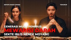 FILM HOROR TEMURUN - WARISAN KELUARGAKU ADALAH DARAH SEKTE SESAT