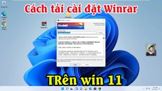 Cách tải và cài đặt phần mềm giải nén winrar cho máy tính win 11