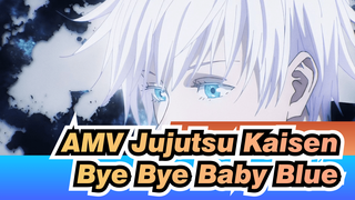 AMV Jujutsu Kaisen
Bye Bye Baby Blue