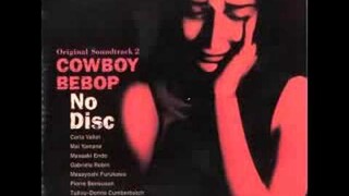 Cowboy Bebop OST 2 No Disc - Don't Bother None
