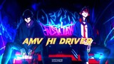 AMV (Hi Drivers) | Anime Edit |