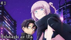 Yofukashi no Uta EP3 [ SUB INDO ] 1080p | NwAnime