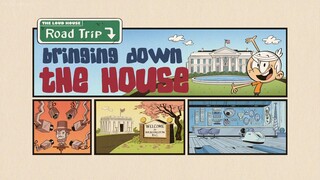The Loud House Season 7 Episode 8A: Road trip: Bringing down the house
