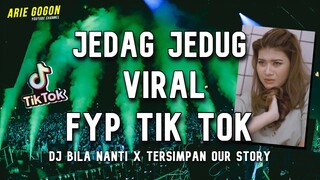 DJ Bila Nanti X Tersimpan Our Story Viral Tik Tok Terbaru Full Bass