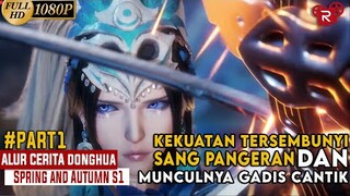 Kekuatan Tersembunyi Pangeran & Bertemu Dengan Wanita Cantik - Alur Cerita Spring and Autumn Part 1