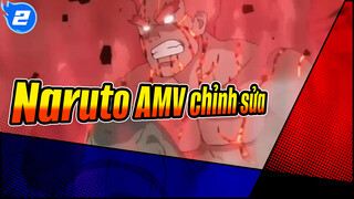 Naruto Hype AMV | Dùng thân thể người thườngđể chống lại thần | Chothanh xuân đã mất_2