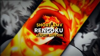 SHORT AMV | RENGOKU - ALIGHT MOTION