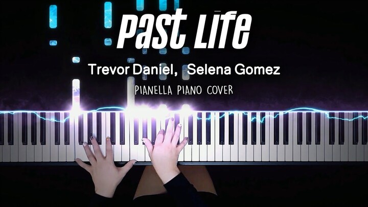 【 Trevor Daniel , Selena Gomez - Past Life 】Pianella Piano