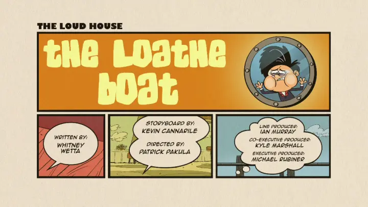 The Loud House , Season 6 , EP 16B , (The Loathe Boat) English
