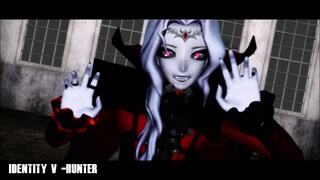 【MMD IDENTITY V】HUNTER