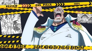 REVIEW ONE PIECE 1071 - GARP SANG PAHLAWAN ANGKATAN LAUT MELENYAPKAN PULAU BEEHIVE MARKAS KUROHIGE!