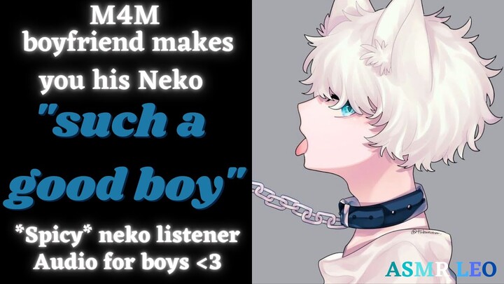 M4M Dominant boyfriend makes you his NEKO boy! [Neko listener] [BL]