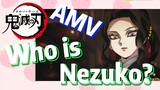 [Demon Slayer]  AMV | Who is Nezuko?