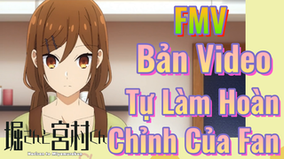 [Horimiya] FMV | Bản Video Tự Làm Hoàn Chỉnh Của Fan