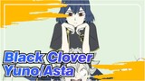 [Black Clover] Yuno/Asta--- Pushing Beyond the Limit!