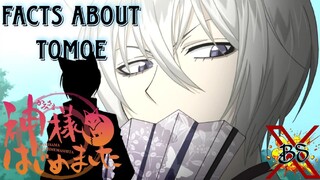 Facts about Tomoe || BoomSlang Ex.