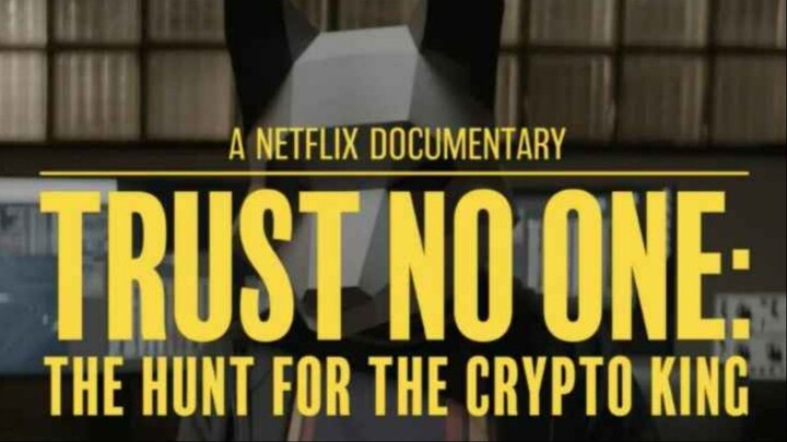 Movie Trust No One The Hunt For The Crypto King