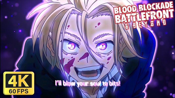 Blood Blockade Battlefront - King of Despair - Kekkai Sensen | AMV | Anime Edit 4K 60 FPS