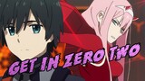 GET IN THE ZERO TWO HIRO | Darling in The FranXX Episode 4