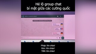 Group chat của các cường quốc thì ra là như này #videohai