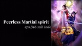 Peerless Martial spirit episode  346 subtitle Indonesia