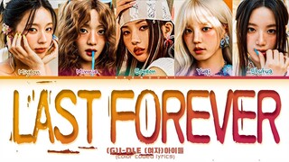 (G)I-DLE 'LAST FOREVER' Lyrics (Color Coded Lyrics)