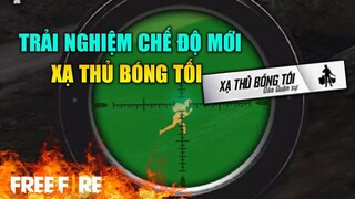 [Garena Free Fire] Test Chế Độ Mới - Xạ Thủ Bóng Tối - Chế Độ Chỉ Mở 1/1 | TTD