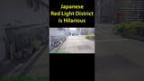 Japanese Red Light District is Hilarious
