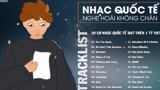 20 CA KHÚC QUỐC TẾ ĐẠT TRÊN 1 TỶ VIEW NGHE HOÀI KHÔNG CHÁN _ 25