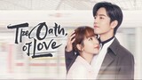THE OATH OF LOVE (2022) EPISODE 19