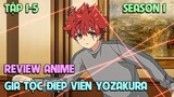 Nhiệm Vụ Tối Thượng Nhà Yozakura | Tập 1-5 | Tóm Tắt Anime