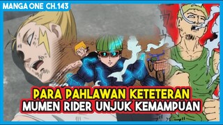 (Manga One 143) - Para Pahlawan KEWALAHAN Menghadapi Serangan Robot!!! Mumen Rider DATANG MENOLONG!!