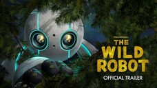 THE WILD ROBOT _ Official Trailer