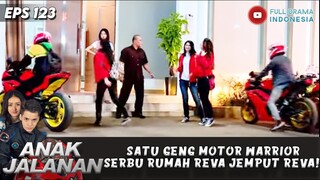 SATU GENG MOTOR WARRIOR SERBU RUMAH REVA JEMPUT REVA! - ANAK JALANAN EPS 123