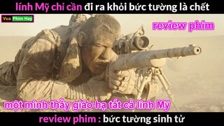 Thầy giáo Bá Đạo Diệt cả Đội Quân - review phim Bức Tường Sinh Tử