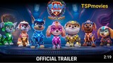 Paw Patrol: THE MIGHTY MOVIE (OFFICIAL TRAILER)