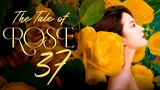 Full Bloom - The Tale of Rose EP37 (2024)