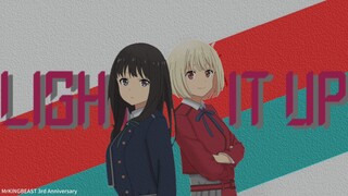 『AMV』Light It Up | リコリス • レコイル